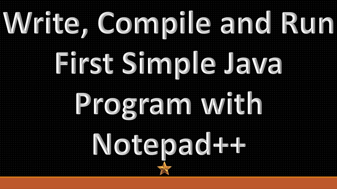 How to write, compile and run simple Java Program: JTB 7
