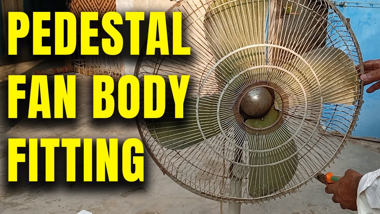pedestal fan body fitting | pedestal fan repair