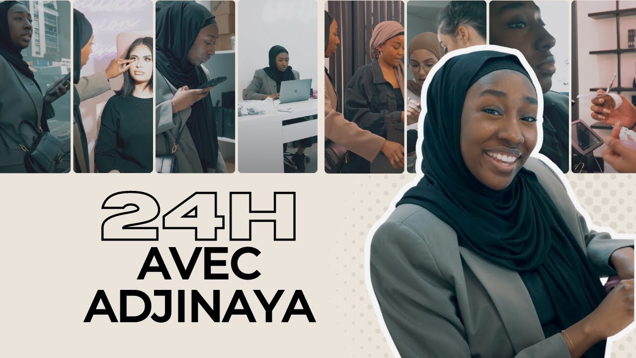 24H DANS LA PEAU D'UNE ENTREPRENEUSE (AVEC ADJINAYA)