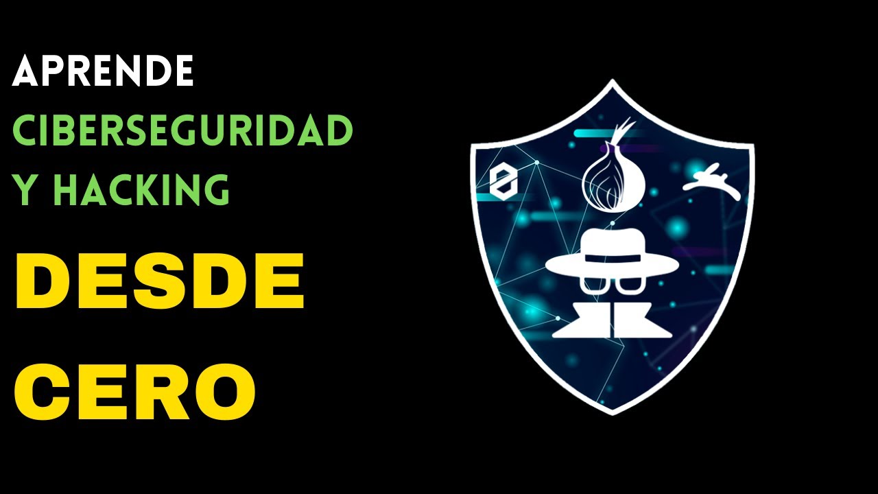 Aprende CIBERSEGURIDAD desde CERO | Curso de Ciberseguridad y Hacking Ético