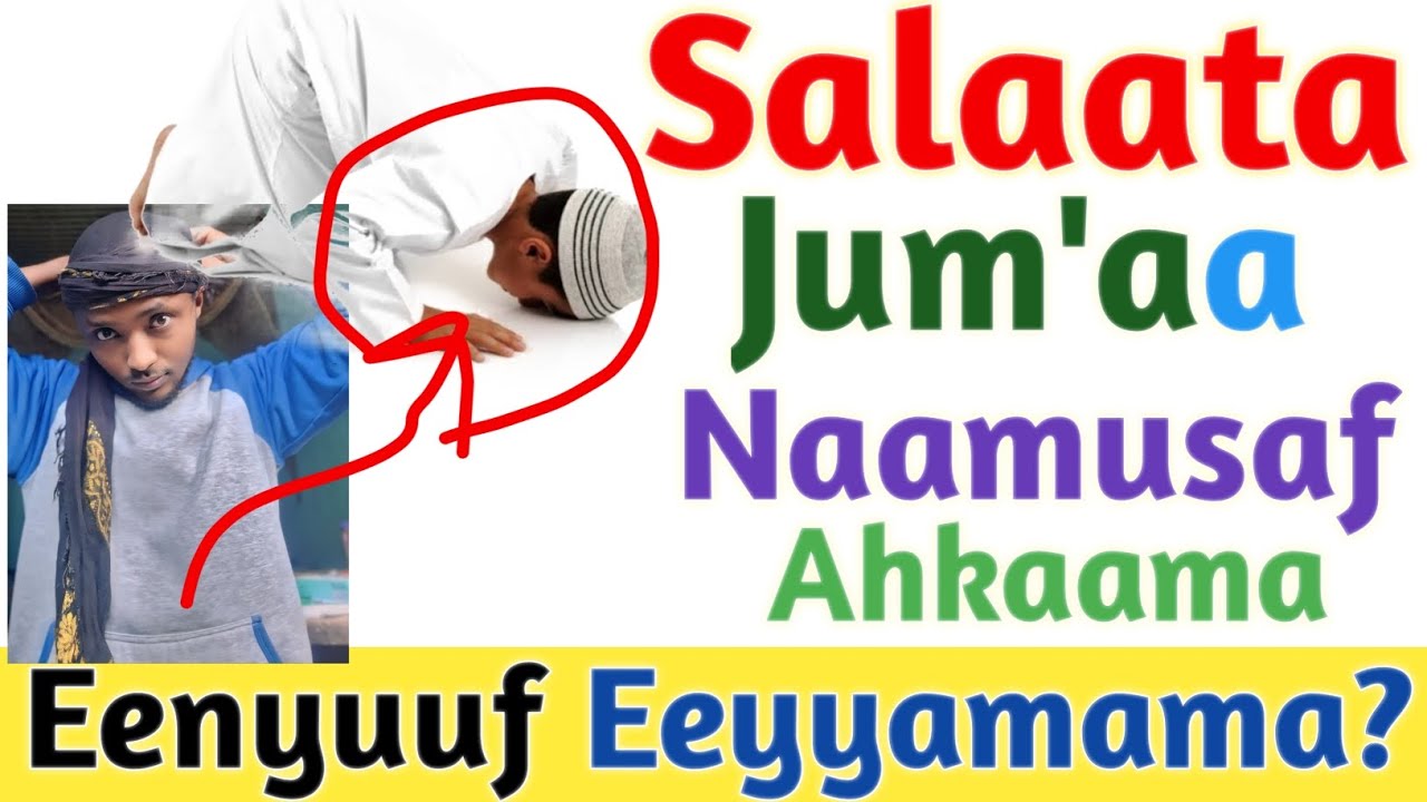 Salaata Jum'aa | Naamusa fi Akkaataa Isaa | Barnoota Salaataa | Kutaa 17