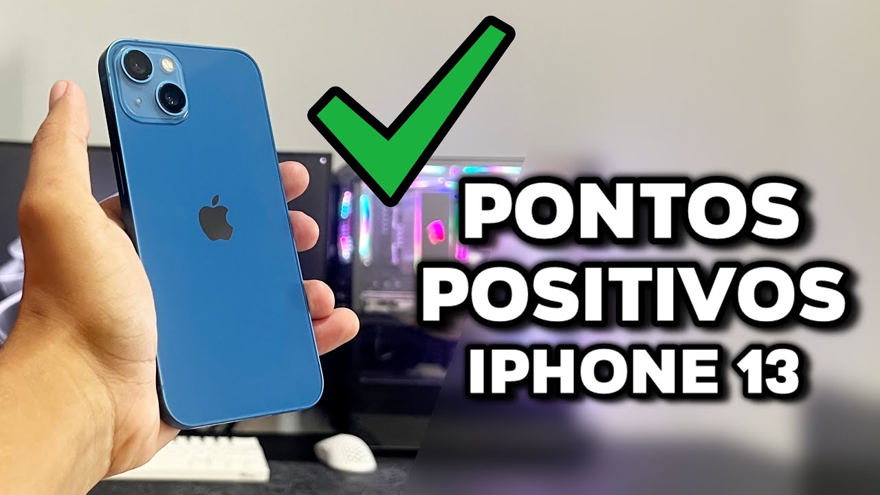 5 PONTOS POSITIVOS DO IPHONE 13 EM 2025 !”