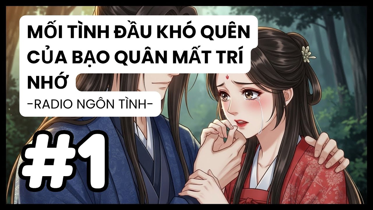 [Tập 1] Lừa Gạt Bạo Quân: Nàng Cố Tình Gây Chiến, Không Ngờ Lại Chọc Hắn Ghen Thật | Radio Ngôn Tình