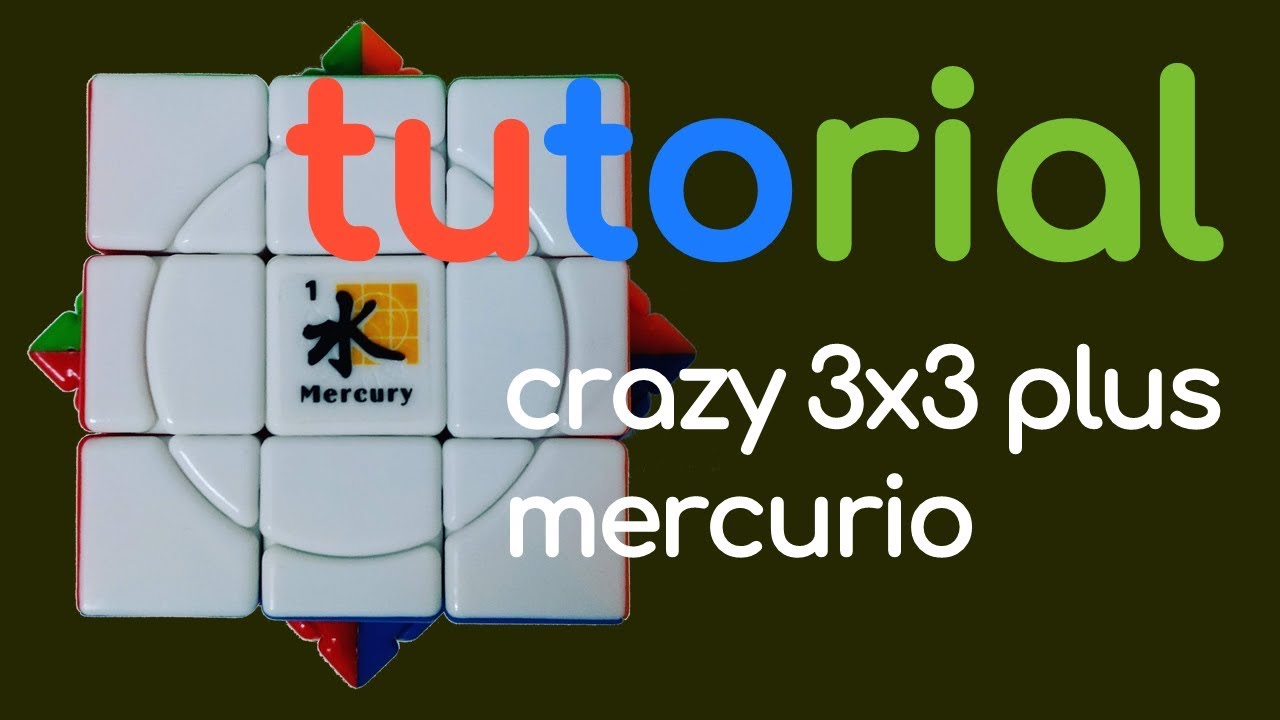 Tutorial Crazy 3x3 Plus Mercurio | Cubo de Rubik