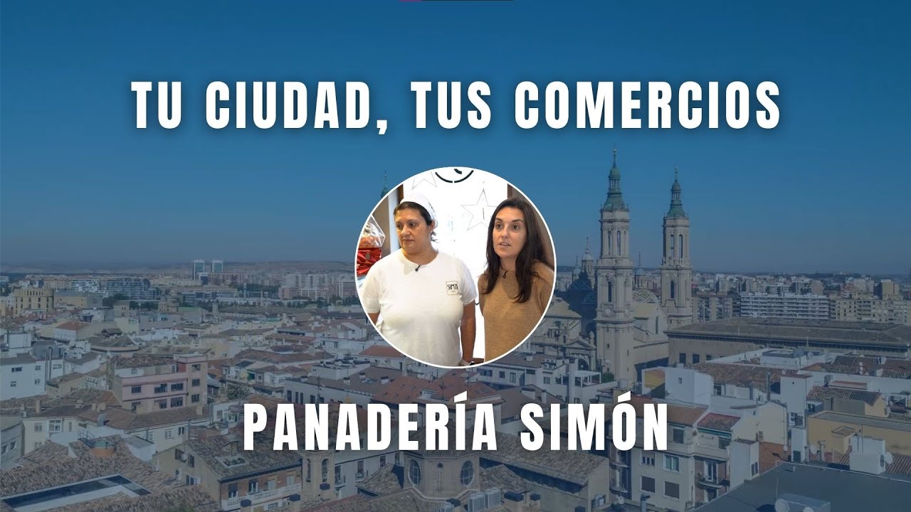 Tu Ciudad Tus Comercios - Panadería SIMÓN - Zaragoza