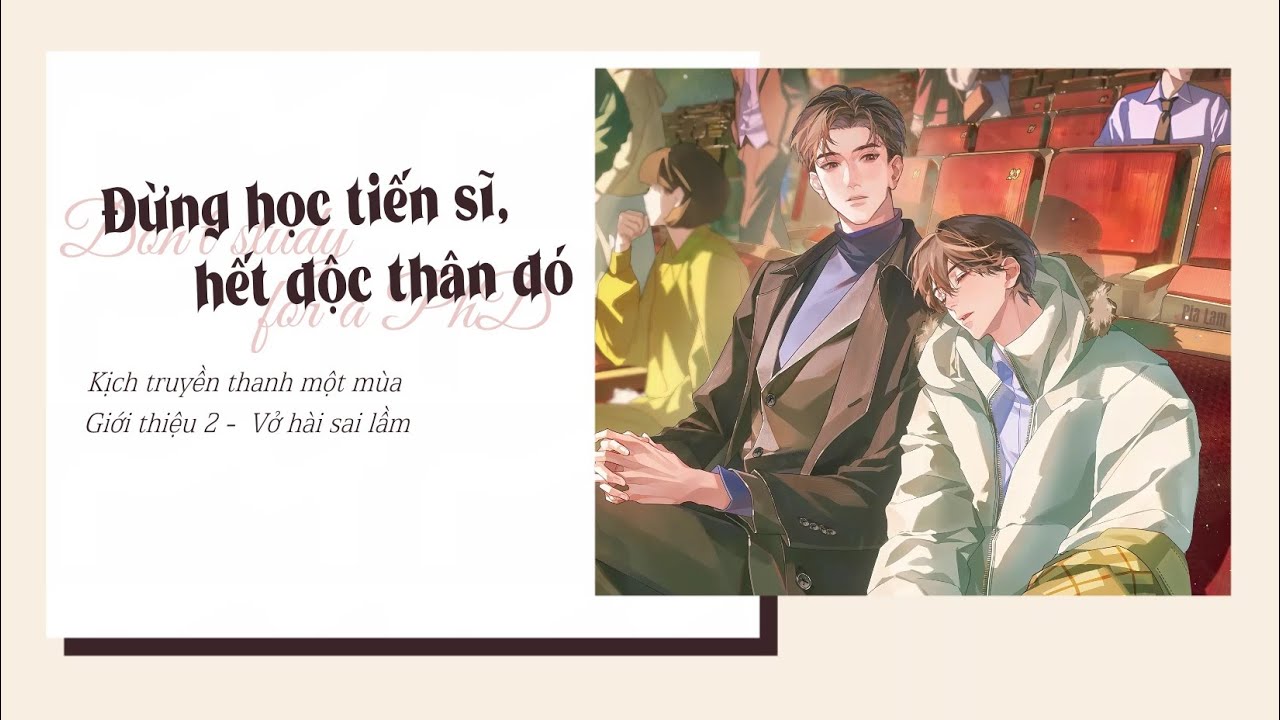 VIETSUB | GIỚI THIỆU 2 - KTT ĐỪNG HỌC TIẾN SĨ, HẾT ĐỘC THÂN ĐÓ | 