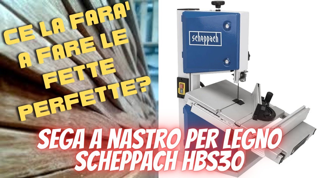 Sega a nastro per legno Scheppach HBS30 - Introduzione a Recensione e test
