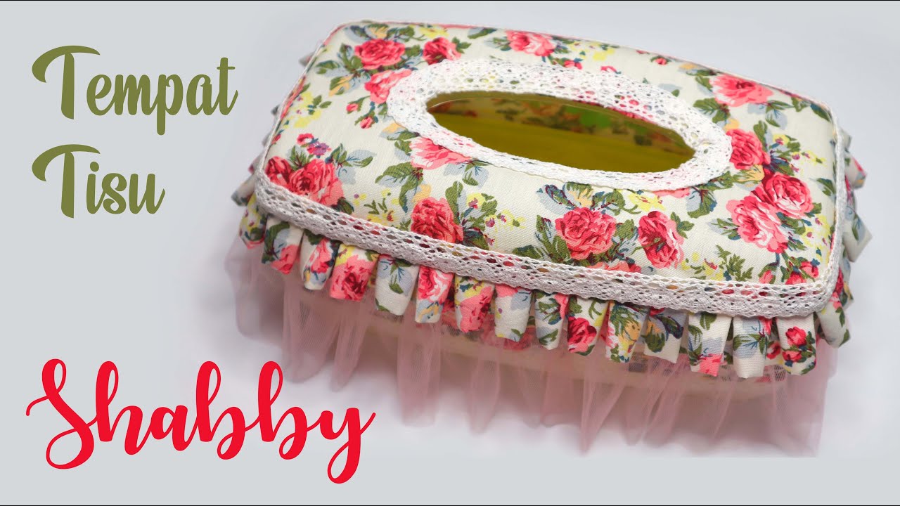 Cara membuat Tempat tisu hias Shabby ! Kotak tisu hias