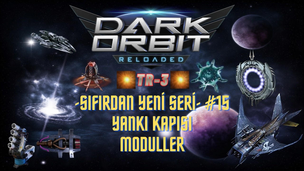 DarkOrbit TR3 Sıfırdan #15 | Yankı Kapısı Yaptım! Modül Aldım!
