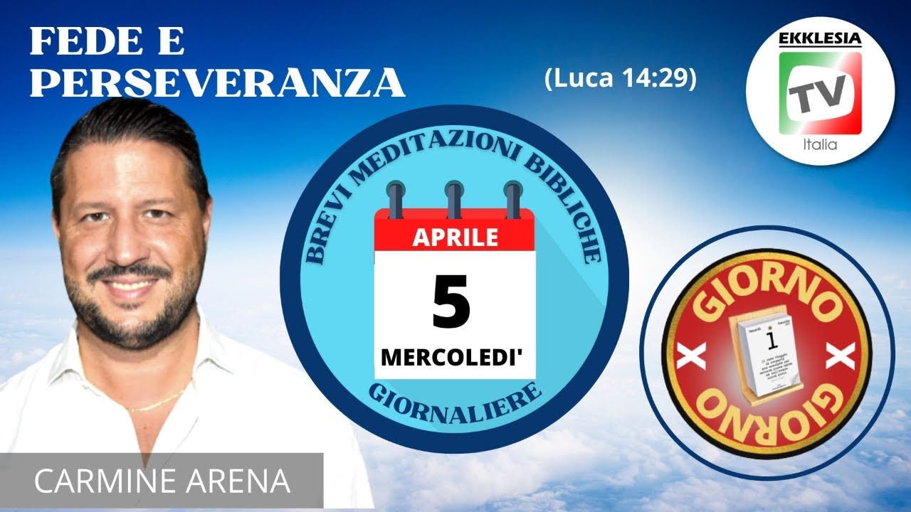 &ldquo;FEDE E PERSEVERANZA&rdquo; (Luca 14:29) - Carmine Arena
