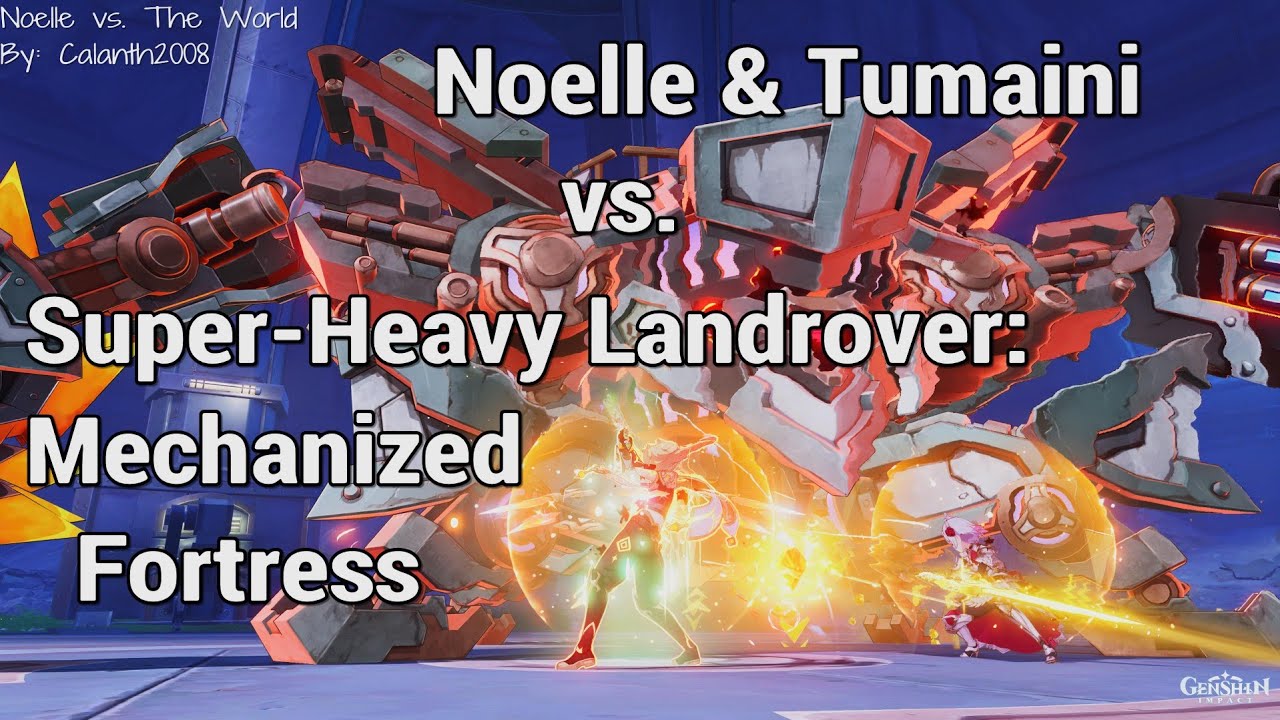 Noelle & Tumaini vs. Super-Heavy Landrover: Mechanized Fortress