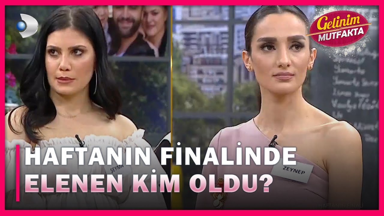 Haftanın Finalinde Elenen Gelin Kim Oldu? - Gelinim Mutfakta 610.Bölüm
