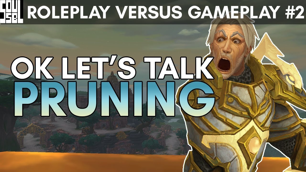 The Role of Pruning, Talents and Azerite Gear - World of Warcraft Battle for Azeroth