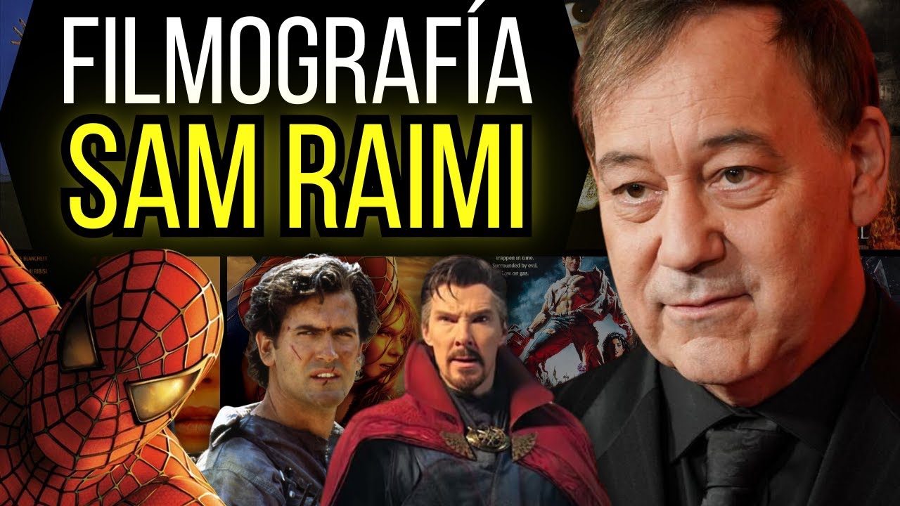 La FILMOGRAFÍA de SAM RAIMI | Un director al que debemos mucho