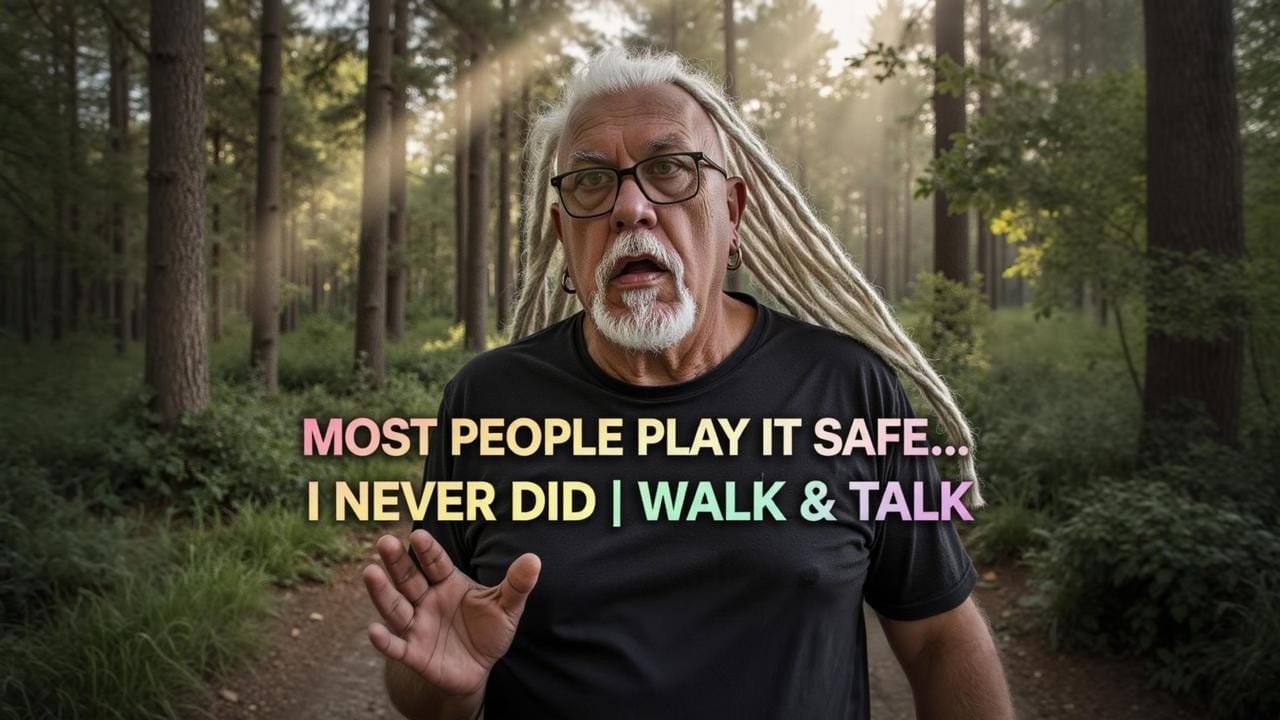 MOST PEOPLE PLAY IT SAFE… I NEVER DID | WALK & TALK