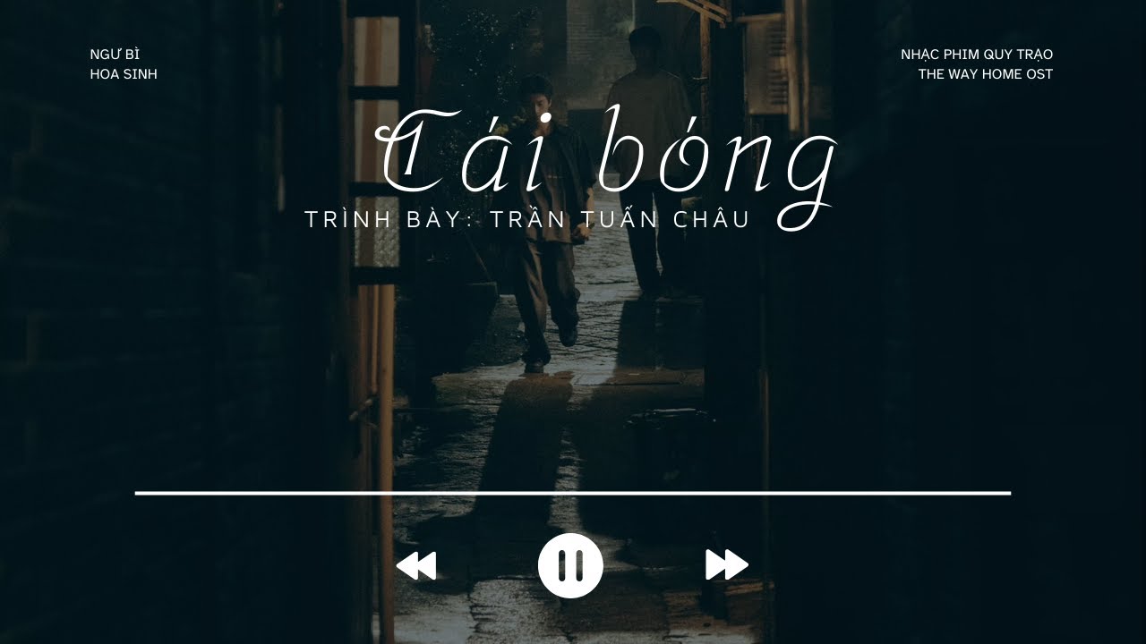 [Vietsub] Cái bóng | 影子 - Trần Tuấn Châu | 陈俊舟 - Quy Trạo OST | The Way Home OST | 《归棹》插曲
