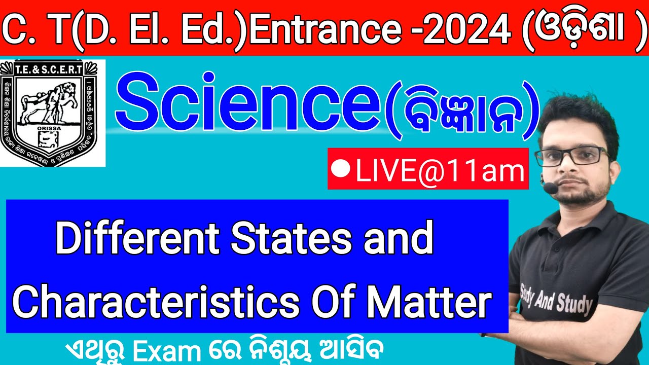 🔴LIVE/Different States And Characteristics Of Matter/Science/Odisha Govt.C.T(D.El.Ed.)Entrance -2024