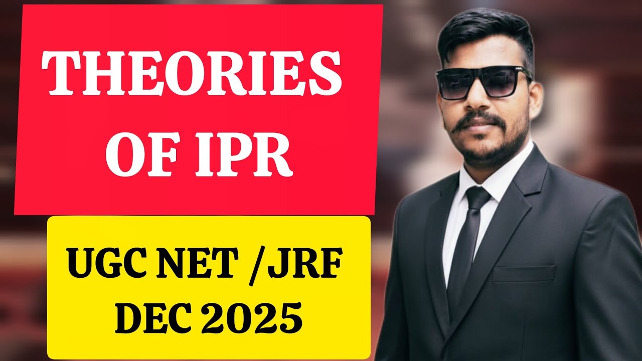 Theories of Intellectual Property Rights Explained | IPR Theories for UGC NET & Law Students