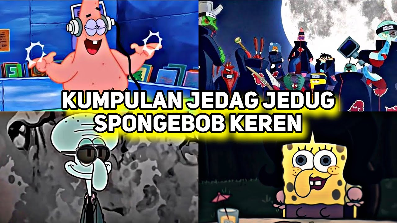 KUMPULAN JEDAG JEDUG SPONGEBOB KEREN TERBARU 🔥