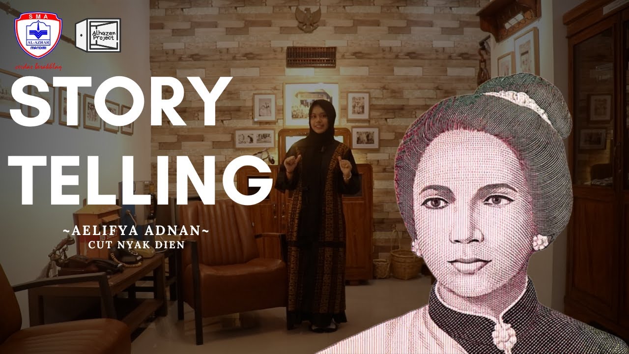 The Story Of Cut Nyak Dien | Story Telling by Aelifya Anantia Adnan