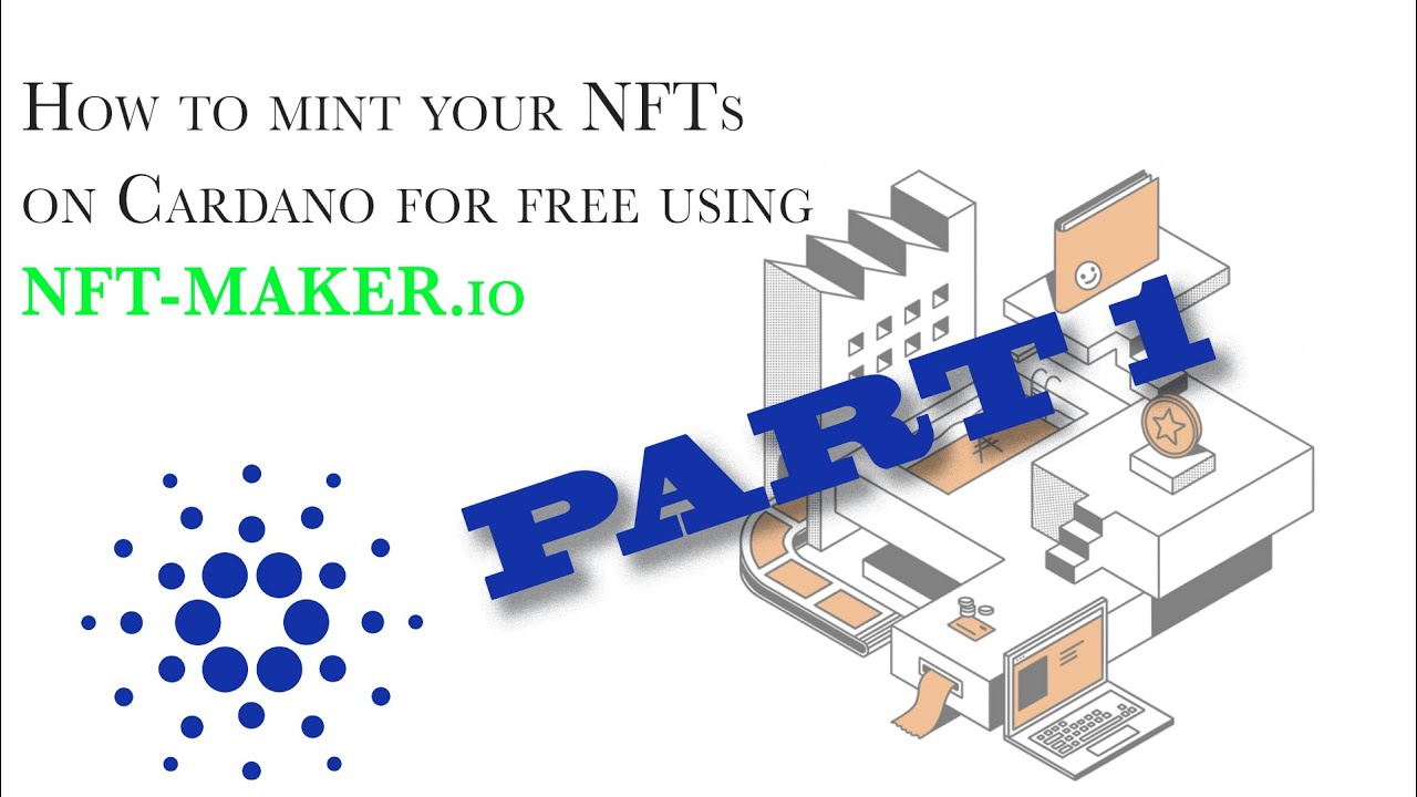 How to Mint NFTs on Cardano for Free using NFT-Maker Pro