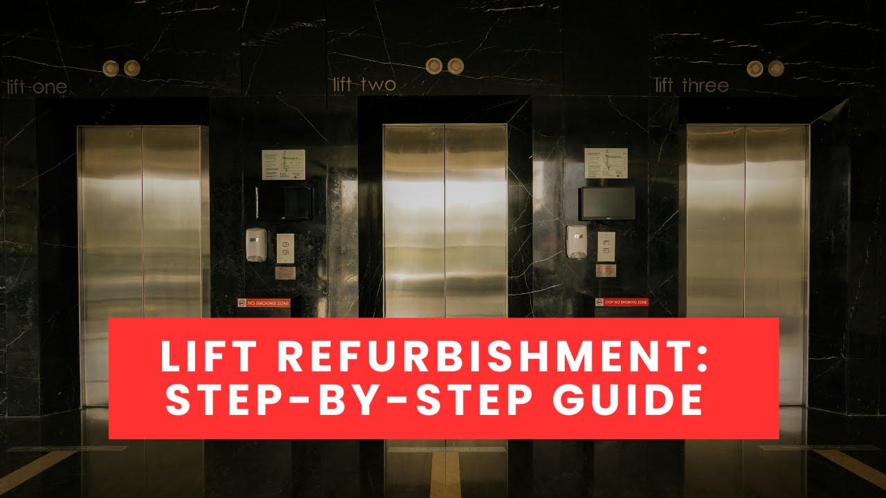 How to Find Lift Refurbishment: Step-by-Step Guide