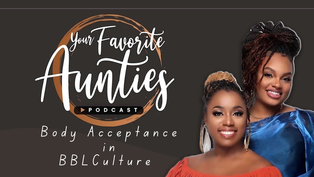 Ep. 106: Body Acceptance in a BBL Culture