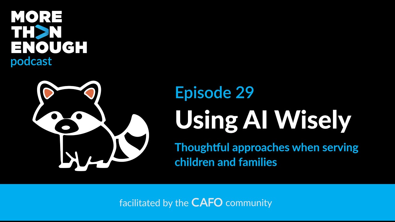 Using AI Wisely: Thoughtful approaches when serving children and families