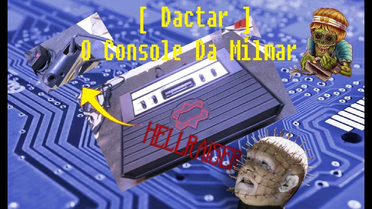 [ Dactar ]  O Console Da Milmar