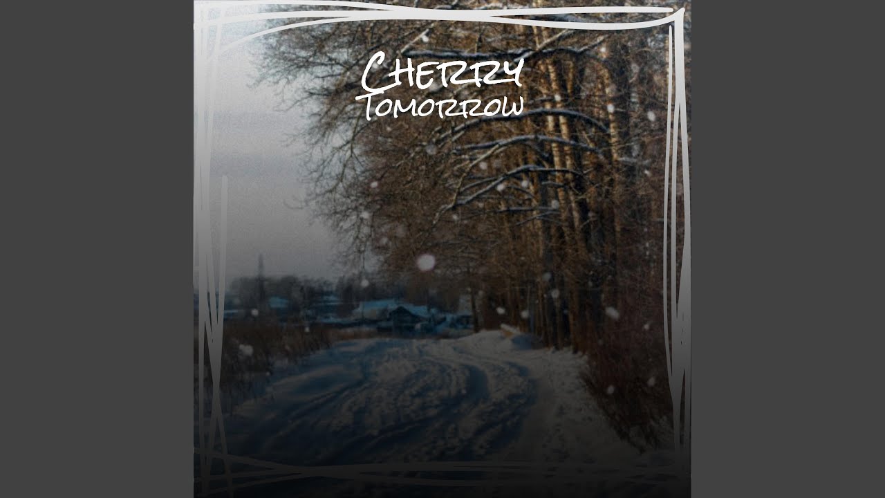 Cherry Tomorrow