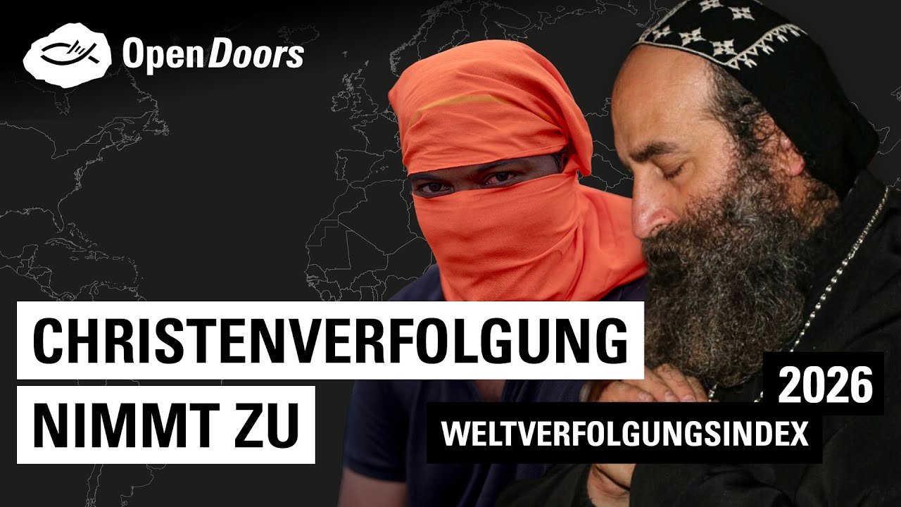 Hier nimmt die Christenverfolgung am stärksten zu | Open Doors Weltverfolgungsindex 2026