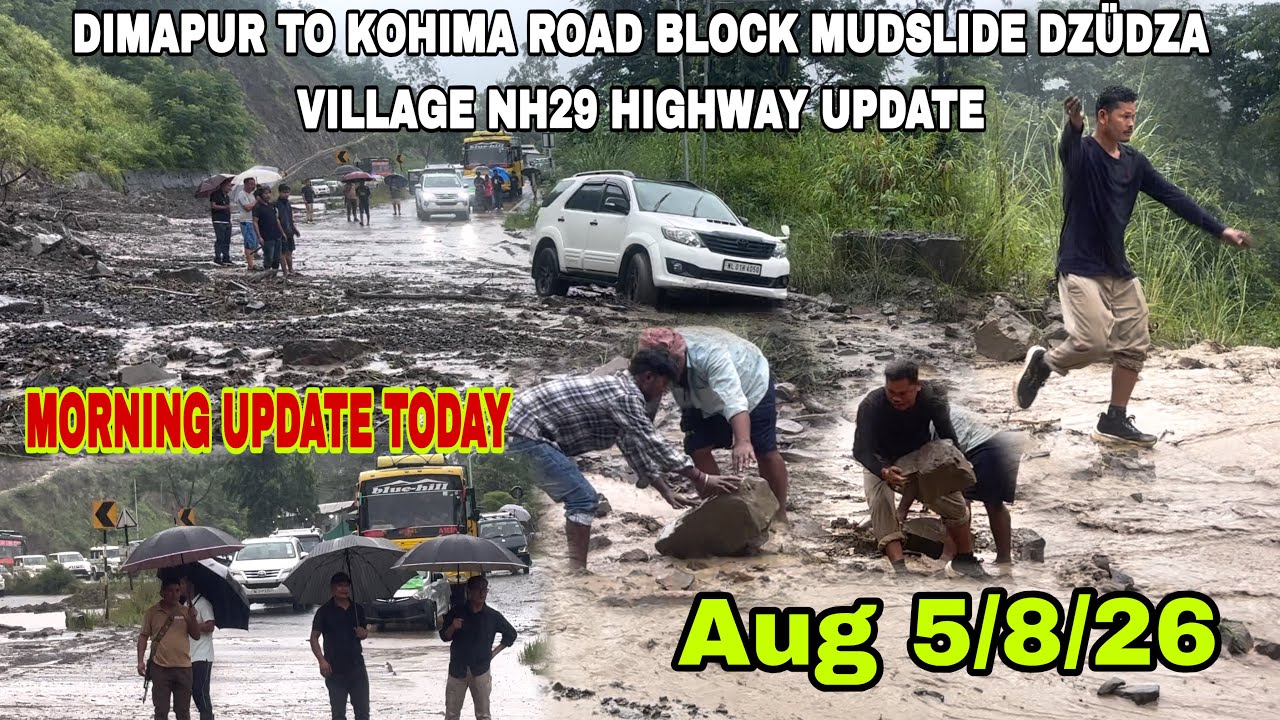 Dimapur To Kohima Road Block Mudslide Dz&uuml;dza Village NH29 Highway Update