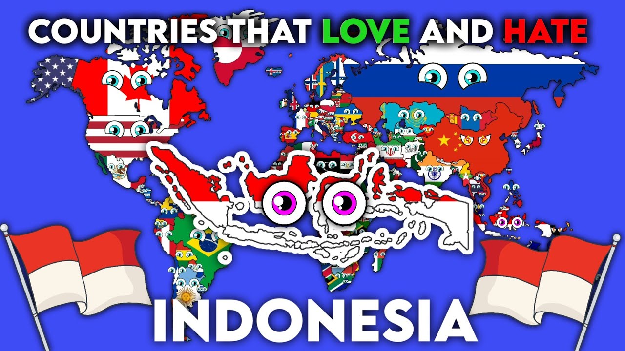 All Countries that love and hate Indonesia 🇮🇩