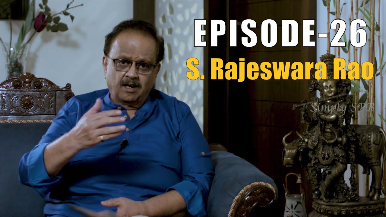 Simply SPB Episode -26  (S. Rajeswara Rao-1)