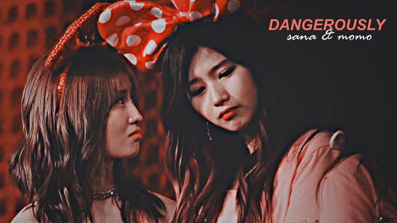 sana & momo | dangerously