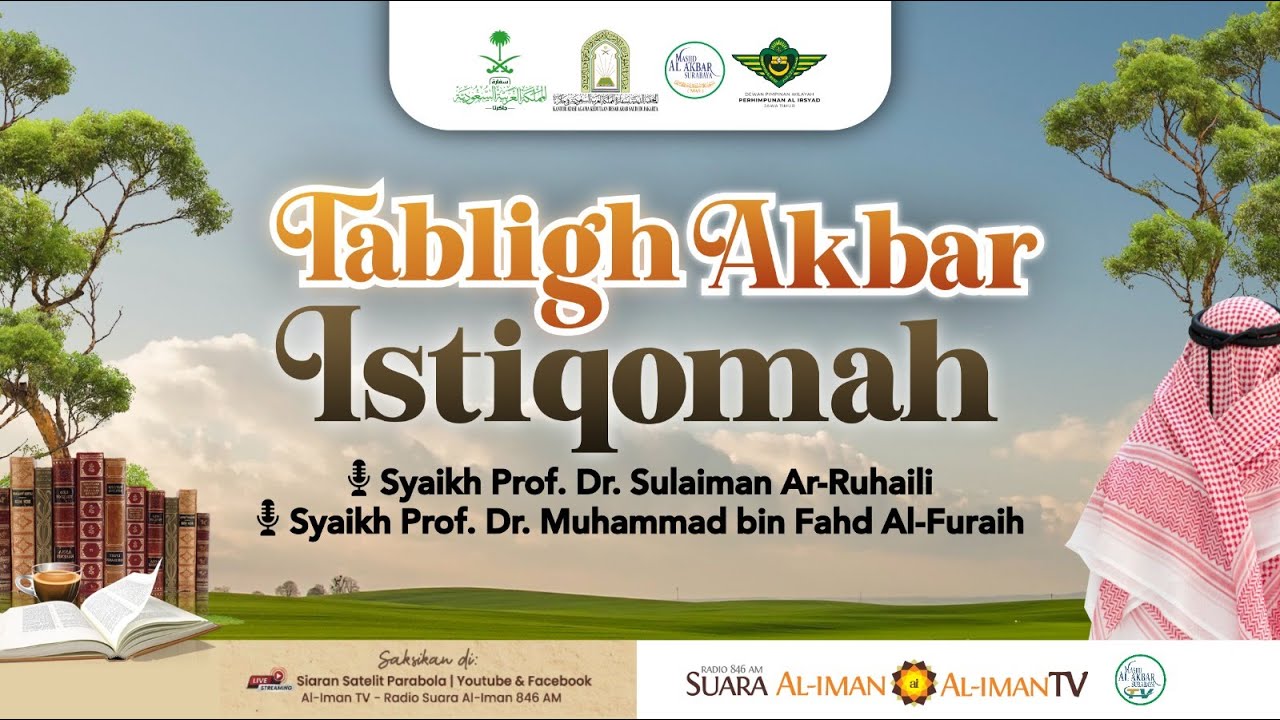 Tabligh Akbar : Istiqomah - Syaikh Sulaiman Ar-Ruhaili & Syaikh Muhammad bin Fahd Al-Furaih