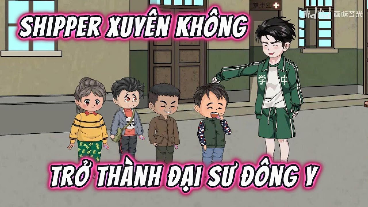 Shipper Xuyên Không Trở Thành Đại Sư Đông Y || Full || 191VietSub