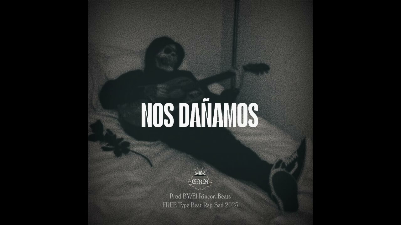 ( FREE )- Rap Base Hip Hop 2025 [Nos Dañamos] Piano  Sad  Prod.BY/ERB💔
