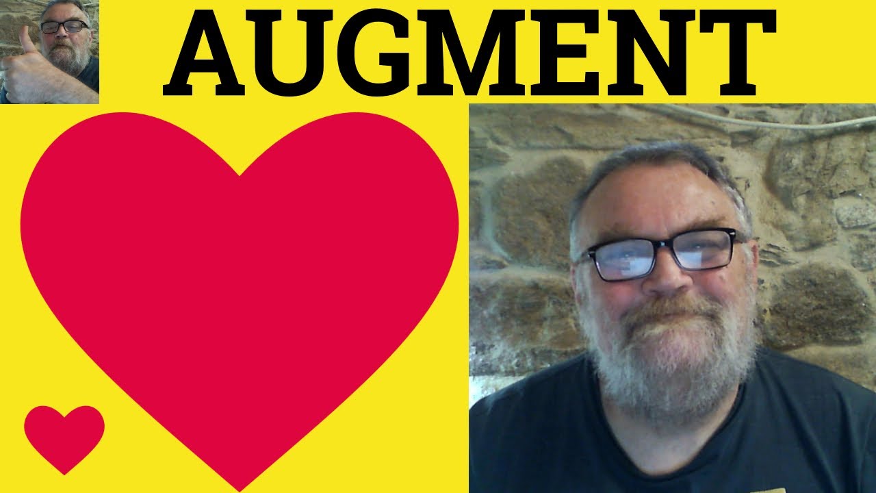 🔵 Augment Meaning Augmented Examples - Augmentation Definition - Formal English