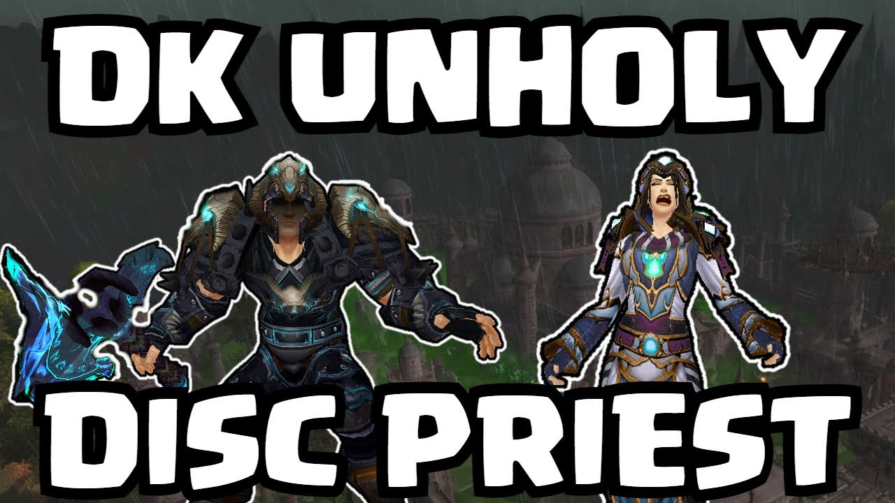 DK UNHOLY and DISC PRIEST on WARMANE ARENAS 2 VS 2 | WOTLK PVP 3.3.5
