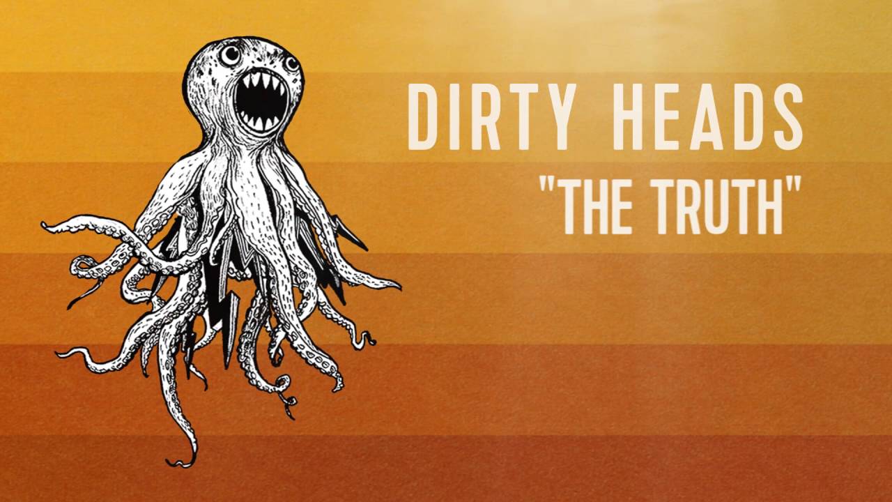 Dirty Heads - 'The Truth' (Official Audio)