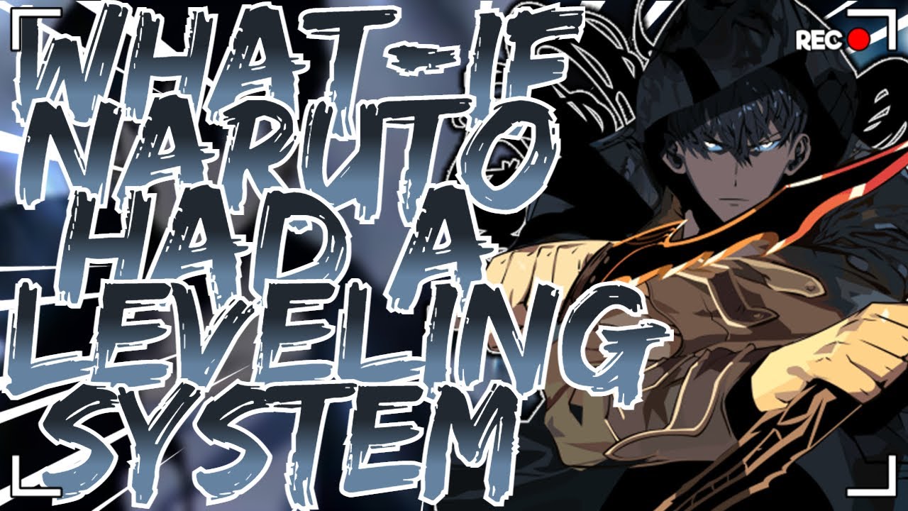 What if Naruto had a Leveling System Part 2