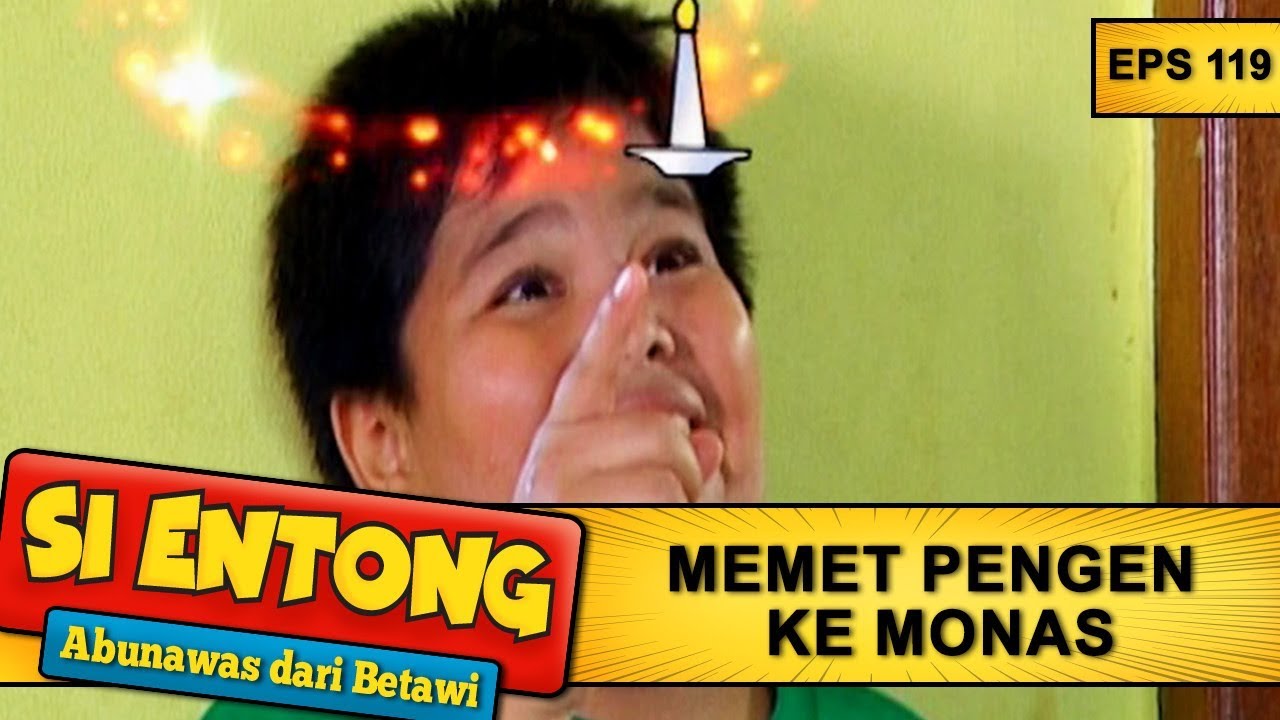 Memet Pengen Jalan Jalan Ke Monas – Si Entong Abunawas Dari Betawi Eps 119 Part 2