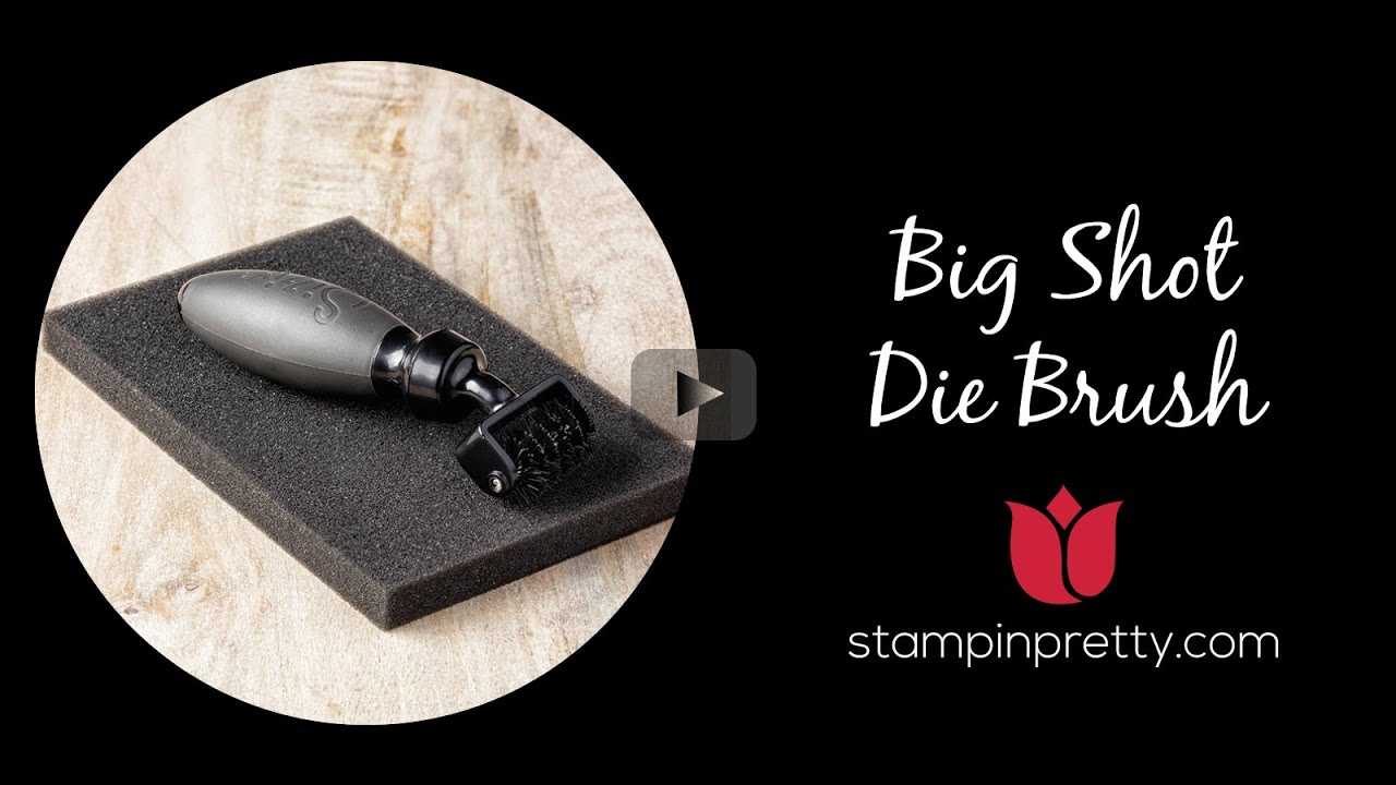 Stampin' Pretty Tutorial:  Big Shot Die Brush