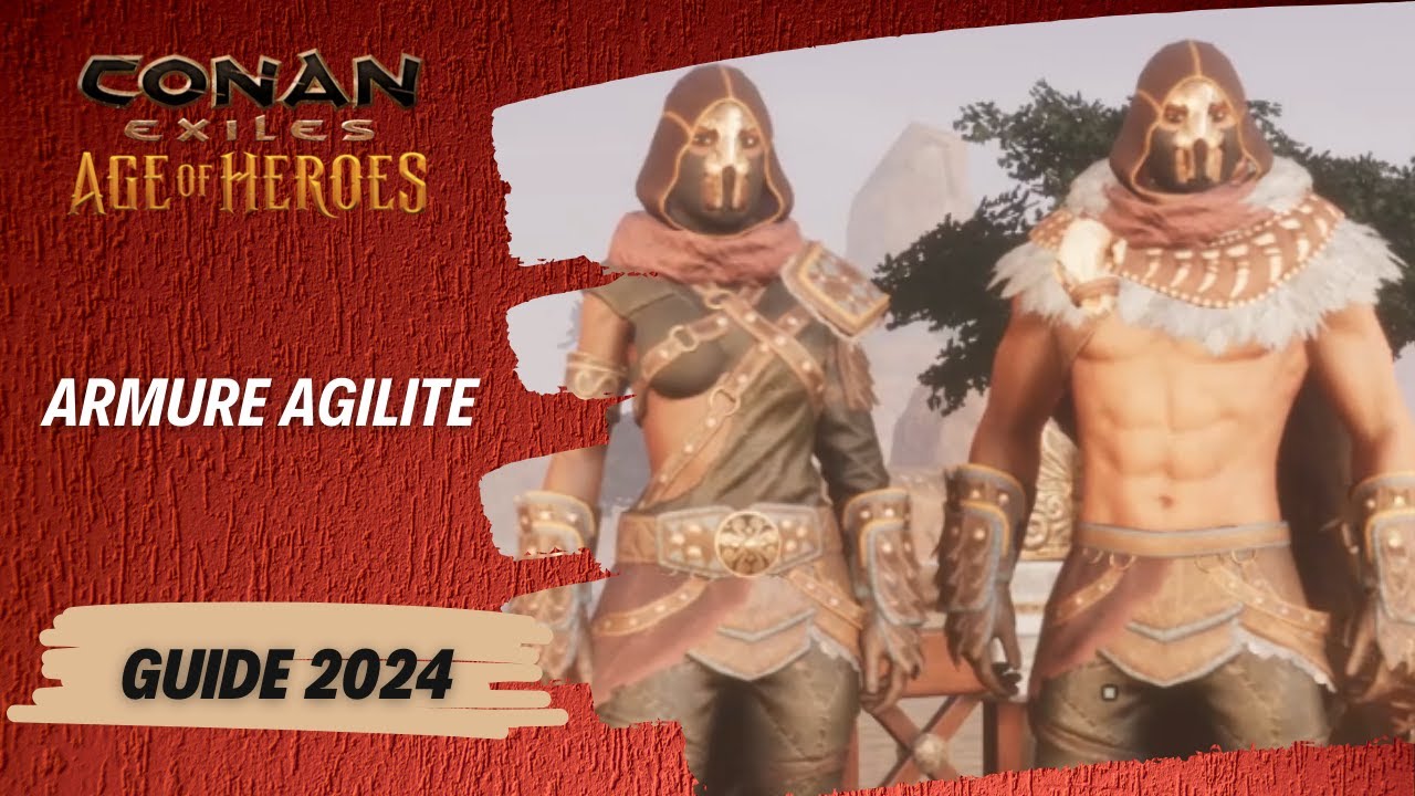 Armures Agilité Conan Exiles (Sans DLC/Bazar!)
