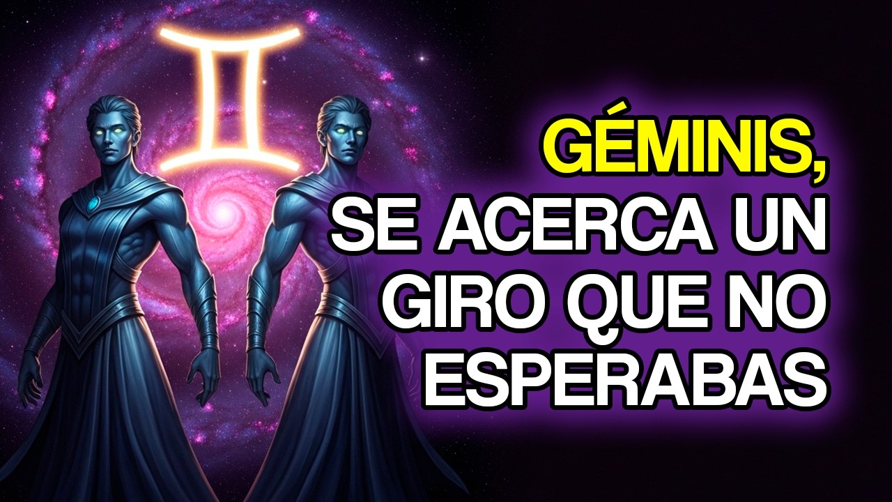 GÉMINIS: Un giro importante de destino se acerca (11 señales)