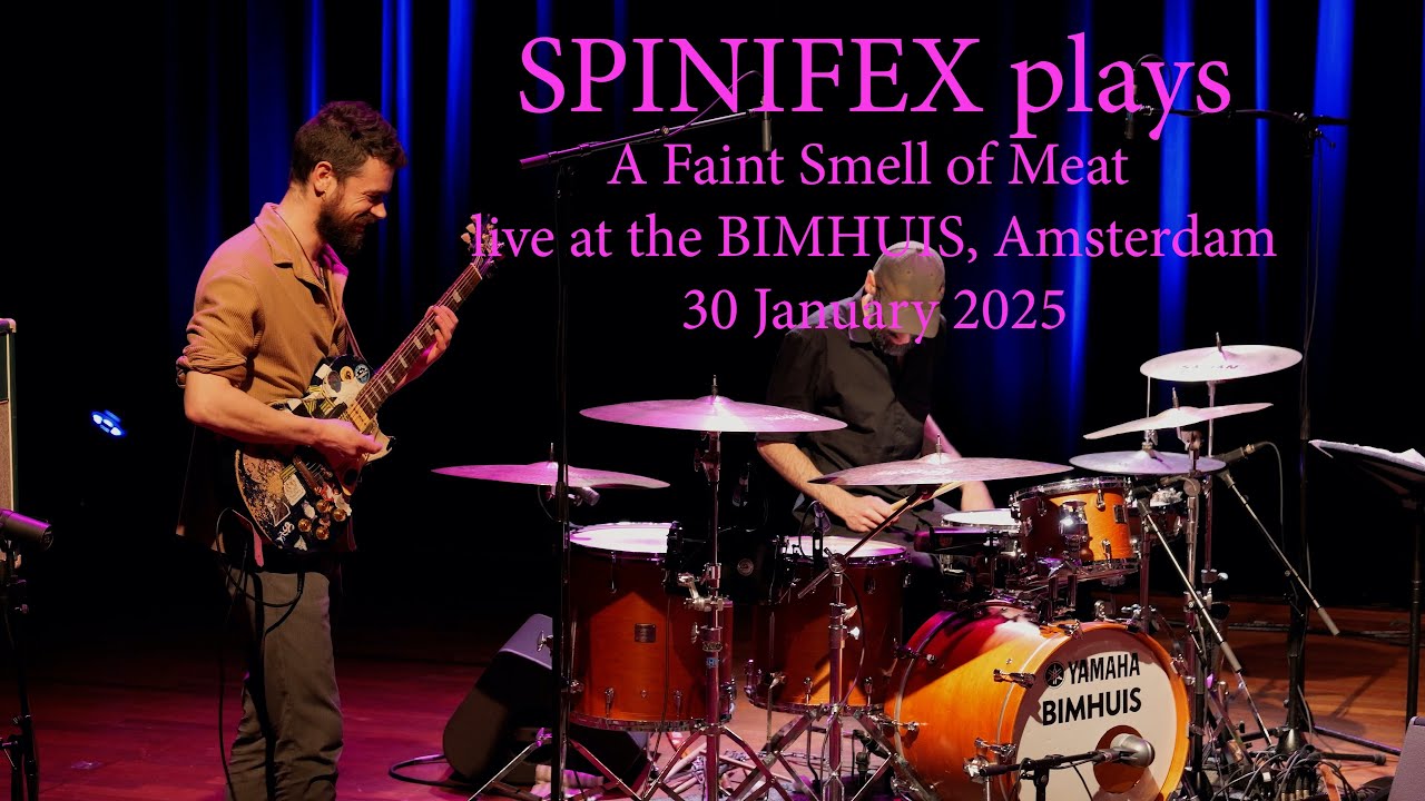 Spinifex plays A Faint Smell of Meat live at the Bimhuis Jan '25