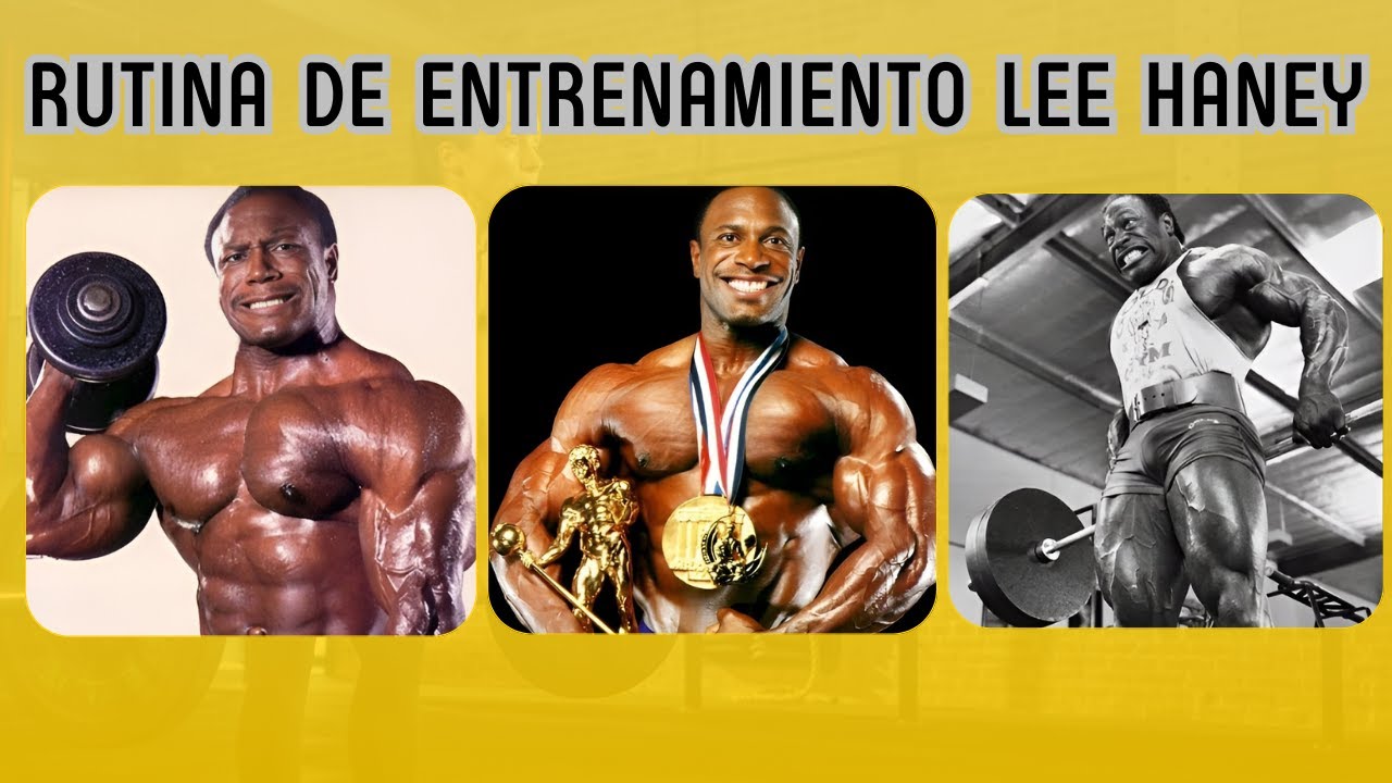 RUTINA DE ENTRENAMIENTO del legendario LEE HANEY