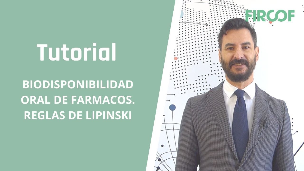 Tutorial: BIODISPONIBILIDAD ORAL DE FARMACOS. REGLAS DE LIPINSKI