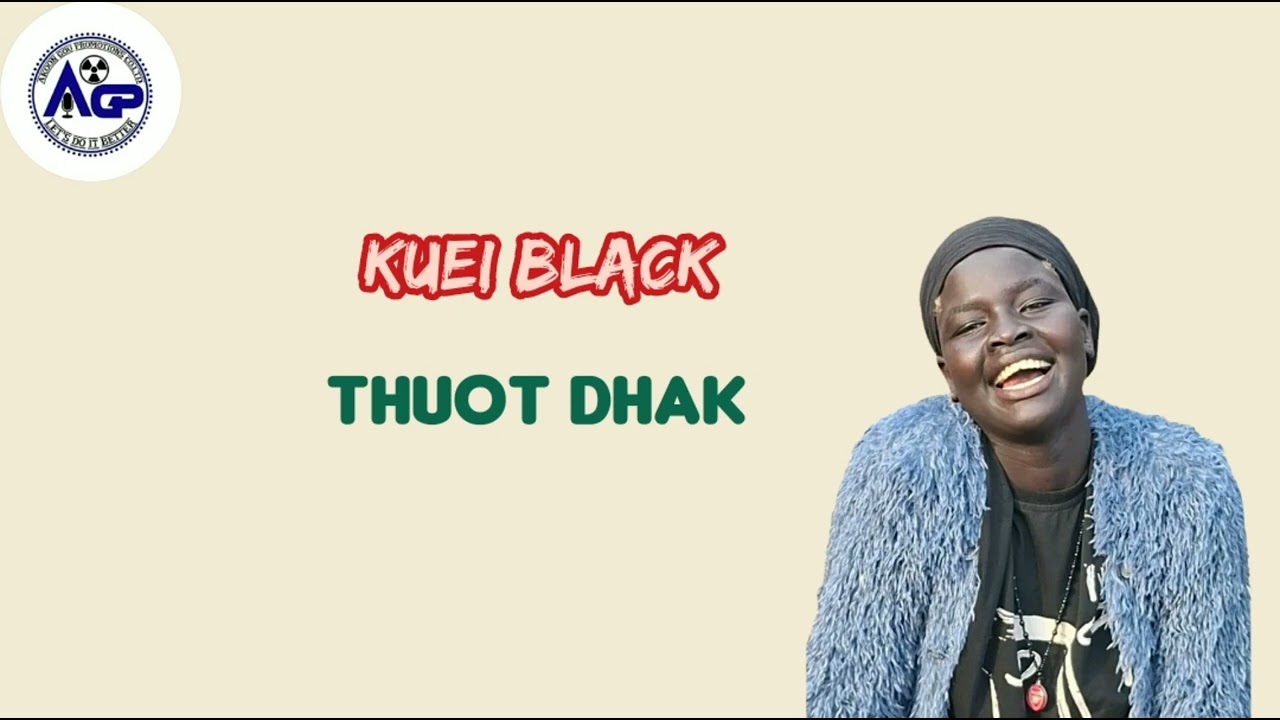 Kuei Black~thuot Dhak - South Sudanese music